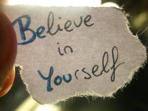 Believe in yoursel